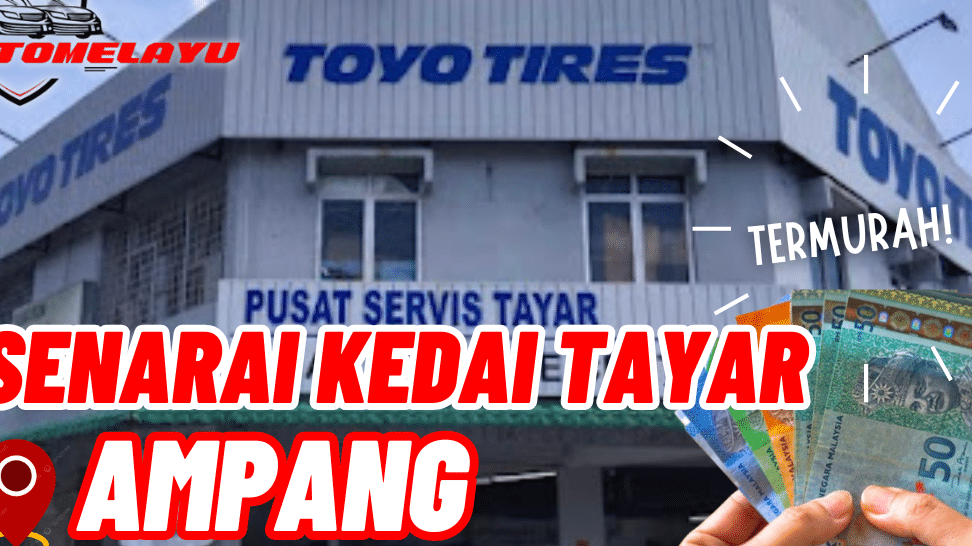 Kedai Tayar Terbaik di Ampang untuk Servis Tukar Tayar & Penjagaan Kenderaan Anda 1 Kedai Tayar Ampang: Servis Tukar Tayar & Penjagaan Kenderaan Terbaik